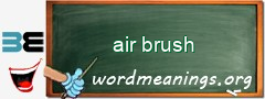 WordMeaning blackboard for air brush